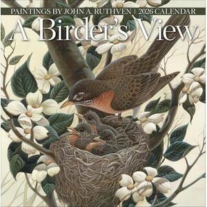 Ruthven Birder's View: Paintings by John A. 2026 Wall Calendar Ruthven Birder's View: Paintings by John A. 2026 Wall Calendar