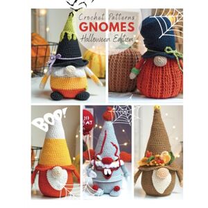 Ermolova, Mariia Crochet Patterns Gnomes Halloween Edition: Crocheting, Crochet, Crochet gnomes, Crochet toys, one-day crocheting, Halloween projects, Crochet Projects, Fun crochet Ermolova, Mariia Crochet Patterns Gnomes Halloween Edition: Crocheting, Crochet, Crochet gnomes, Crochet toys, one-day crocheting, Halloween projects, Crochet Projects, Fun crochet