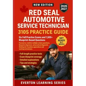 LEARNING SERIES, EVERTON RED SEAL AUTOMOTIVE SERVICE TECHNICIAN 310S PRACTICE GUIDE: Six Full Practice Exams Focused on realistic questions, and practical diagnostic thinking for Canadian apprentices and working technicians. LEARNING SERIES, EVERTON RED SEAL AUTOMOTIVE SERVICE TECHNICIAN 310S PRACTICE GUIDE: Six Full Practice Exams Focused on realistic questions, and practical diagnostic thinking for Canadian apprentices and working technicians.
