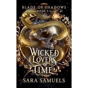 Samuels, Sara Wicked Lovers of Time: 4 (Blade of Shadows) Samuels, Sara Wicked Lovers of Time: 4 (Blade of Shadows)