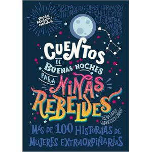 Favilli, Elena Cuentos de buenas noches para niñas rebeldes: Más de cien historias de mujeres extraordinarias (Rebel Girls) Favilli, Elena Cuentos de buenas noches para niñas rebeldes: Más de cien historias de mujeres extraordinarias (Rebel Girls)