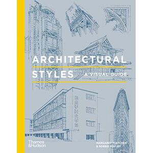 Architectural Styles: A Visual Guide Architectural Styles: A Visual Guide