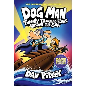 Pilkey, Dav Dog Man 11: Twenty Thousand Fleas Under the Sea (the latest full colour book in the million-copy selling Dog Man series!) Pilkey, Dav Dog Man 11: Twenty Thousand Fleas Under the Sea (the latest full colour book in the million-copy selling Dog Man series!)