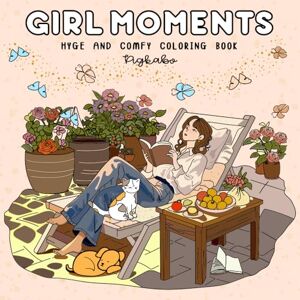 Pigkabo Girl Moments: Coloring Book For Adults and Teens Specializing Cute, Hyge and Cozy Daily Activities For Relaxation and Stress Relief Pigkabo Girl Moments: Coloring Book For Adults and Teens Specializing Cute, Hyge and Cozy Daily Activities For Relaxation and Stress Relief