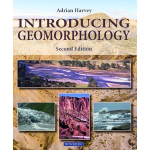 Harvey, Adrian Introducing Geomorphology: A Guide to Landforms and Processes (Introducing Earth and Environmental Sciences) Harvey, Adrian Introducing Geomorphology: A Guide to Landforms and Processes (Introducing Earth and Environmental Sciences)