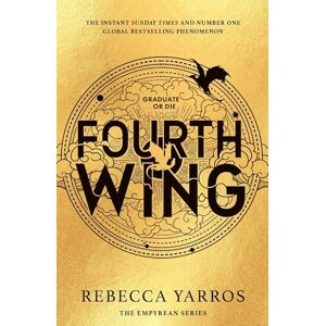 Yarros, Rebecca Fourth Wing: DISCOVER THE GLOBAL PHENOMENON THAT EVERYONE CAN'T STOP TALKING ABOUT! (The Empyrean) Yarros, Rebecca Fourth Wing: DISCOVER THE GLOBAL PHENOMENON THAT EVERYONE CAN'T STOP TALKING ABOUT! (The Empyrean)
