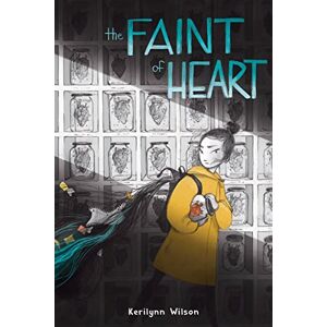 Wilson The Faint of Heart: A Graphic Novel Wilson The Faint of Heart: A Graphic Novel