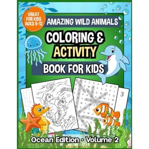 Studios, Keepsake Amazing Wild Animals • Coloring & Activity Book for Kids: Ocean Edition • Volume 2 • Great for Kids Ages 6-12 (Ocean Series) Studios, Keepsake Amazing Wild Animals • Coloring & Activity Book for Kids: Ocean Edition • Volume 2 • Great for Kids Ages 6-12 (Ocean Series)