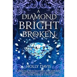 Holly Davis Diamond Bright and Broken, A: 1 (The Gifted Mage) Holly Davis Diamond Bright and Broken, A: 1 (The Gifted Mage)