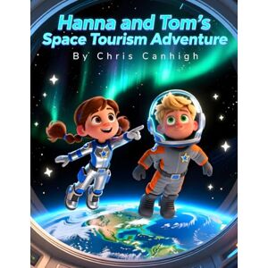 Canhigh, Chris Hanna and Tom’s Space Tourism Adventure Canhigh, Chris Hanna and Tom’s Space Tourism Adventure