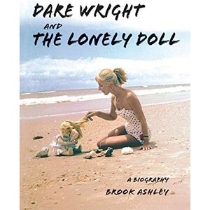 Ashley, Brook Dare Wright And The Lonely Doll Ashley, Brook Dare Wright And The Lonely Doll