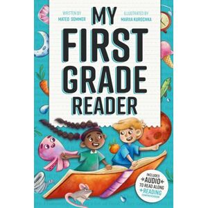 Sommer, Mateo My First Grade Reader: Captivating Short Stories for 1st Graders to Boost Reading Skills with Read-Along Audio & Easy Comprehension Questions Sommer, Mateo My First Grade Reader: Captivating Short Stories for 1st Graders to Boost Reading Skills with Read-Along Audio & Easy Comprehension Questions