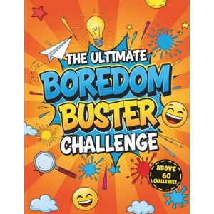Peak, Color The Ultimate Boredom Buster Challenge: 60+ Creative, Daring, and Adventurous Challenges for Awesome Kids & Teens An Interactive Activity Journal Peak, Color The Ultimate Boredom Buster Challenge: 60+ Creative, Daring, and Adventurous Challenges for Awesome Kids & Teens An Interactive Activity Journal