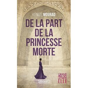 Mourad, Kenize De la part de la princesse morte Mourad, Kenize De la part de la princesse morte
