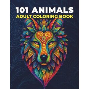 Hansen, K 101 Animals Mandala Coloring Book for Adults: Stress-Relieving Animal Designs with Intricate Mandalas for Relaxation, Creativity, and Mindful Coloring (Coloring Books for Adults) Hansen, K 101 Animals Mandala Coloring Book for Adults: Stress-Relieving Animal Designs with Intricate Mandalas for Relaxation, Creativity, and Mindful Coloring (Coloring Books for Adults)