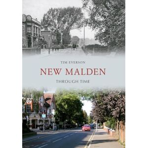 Everson, Tim New Malden Through Time Everson, Tim New Malden Through Time