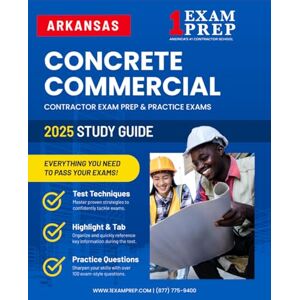 Prep, 1 Exam 2025 Arkansas Concrete COMMERCIAL: Contractor Exam Preparation & Practice Exams Prep, 1 Exam 2025 Arkansas Concrete COMMERCIAL: Contractor Exam Preparation & Practice Exams