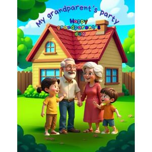 Zito CindyB My grandparent’s party: Happy grandparent’s day (Memorable days) Zito CindyB My grandparent’s party: Happy grandparent’s day (Memorable days)