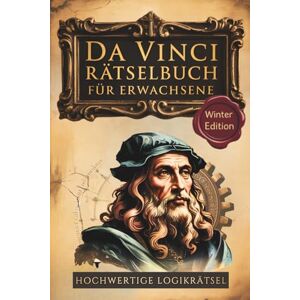 Publishing, Munich Klarer denken in 30 Tagen – Das Da Vinci Rätselbuch für Erwachsene: Hochwertige Logikrätsel von leicht bis schwer für mehr Energie & Fokus Publishing, Munich Klarer denken in 30 Tagen – Das Da Vinci Rätselbuch für Erwachsene: Hochwertige Logikrätsel von leicht bis schwer für mehr Energie & Fokus