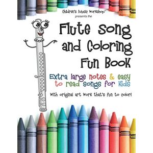 Newman, Mr. Larry E. Flute Song and Coloring Fun Book: Extra large notes and easy to read songs for kids (Game, Coloring and Song Book Series) Newman, Mr. Larry E. Flute Song and Coloring Fun Book: Extra large notes and easy to read songs for kids (Game, Coloring and Song Book Series)