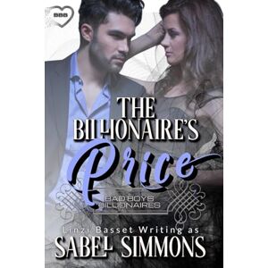 Simmons, Sabel The Billionaire's Price (Bad Boys Billionaires Series) Simmons, Sabel The Billionaire's Price (Bad Boys Billionaires Series)