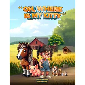 Patrick, Jolene Oh, Where Is My Kitty Patrick, Jolene Oh, Where Is My Kitty