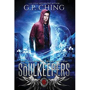 Ching, G P The Soulkeepers: 1 Ching, G P The Soulkeepers: 1