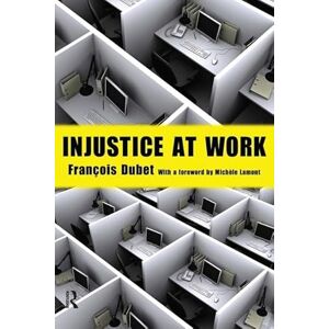 Dubet, Francois Injustice at Work (Yale Cultural Sociology) Dubet, Francois Injustice at Work (Yale Cultural Sociology)