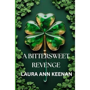 Keenan, Laura Ann A Bittersweet Revenge Keenan, Laura Ann A Bittersweet Revenge