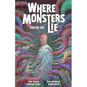 Kyle Starks Where Monsters Lie Volume 2: CULL-DE-SAC Kyle Starks Where Monsters Lie Volume 2: CULL-DE-SAC