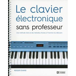 Evans, Roger Le clavier électronique sans professeur Evans, Roger Le clavier électronique sans professeur