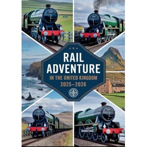 WENDY, KATE RAIL ADVENTURE IN THE UNITED KINGDOM 2025–2026: Scenic Journeys, Historic Steam Routes, and Cultural Highlights by Train across England, Scotland, and Wales WENDY, KATE RAIL ADVENTURE IN THE UNITED KINGDOM 2025–2026: Scenic Journeys, Historic Steam Routes, and Cultural Highlights by Train across England, Scotland, and Wales