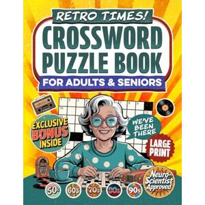 Seto, Diana Retro Times! Crossword Puzzle Book For Adults & Seniors: Enjoy 50 Nostalgic Crosswords Inspired by Music, Movies, Sports and Pop Culture from the 50s-90s (Large Print) (Nostalgic Gifts) Seto, Diana Retro Times! Crossword Puzzle Book For Adults & Seniors: Enjoy 50 Nostalgic Crosswords Inspired by Music, Movies, Sports and Pop Culture from the 50s-90s (Large Print) (Nostalgic Gifts)
