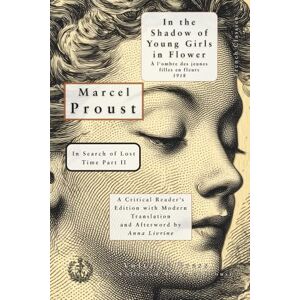 Proust, Marcel In the Shadow of Young Girls in Flower: In Search of Lost Time II Proust, Marcel In the Shadow of Young Girls in Flower: In Search of Lost Time II
