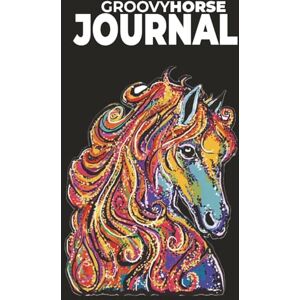 Strepek, Theresa Michelle Groovy Horse Journal Strepek, Theresa Michelle Groovy Horse Journal