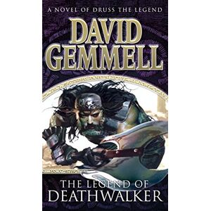 Gemmell, David The Legend of Deathwalker: A page-turning tale of warriors, war and honour from the master of heroic fantasy: 7 (Drenai Novels, 7) Gemmell, David The Legend of Deathwalker: A page-turning tale of warriors, war and honour from the master of heroic fantasy: 7 (Drenai Novels, 7)