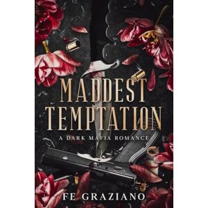 Graziano, Fernanda Maddest Temptation: A Dark Mafia Romance Graziano, Fernanda Maddest Temptation: A Dark Mafia Romance