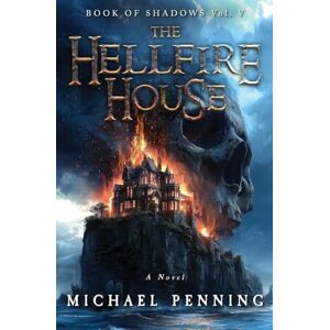 Penning, Michael The Hellfire House (Book of Shadows) Penning, Michael The Hellfire House (Book of Shadows)