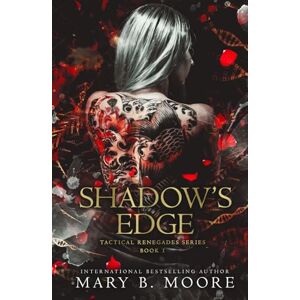 Moore, Mary B. Shadow's Edge (Tactical Renegades Series) Moore, Mary B. Shadow's Edge (Tactical Renegades Series)
