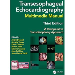 Transesophageal Echocardiography Multimedia Manual: A Perioperative Transdisciplinary Approach Transesophageal Echocardiography Multimedia Manual: A Perioperative Transdisciplinary Approach