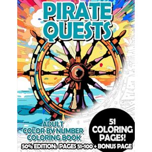 Korbee, Timo Pirate Quests 50% Edition: Pages 51-100: Adult Color by Number Coloring Book for Relaxing and Mindfulness (Premium 50% Adult Color by Number Coloring Books) Korbee, Timo Pirate Quests 50% Edition: Pages 51-100: Adult Color by Number Coloring Book for Relaxing and Mindfulness (Premium 50% Adult Color by Number Coloring Books)