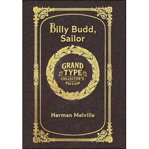Melville, Herman Billy Budd, Sailor (Grand Type Collector's Edition) (Laminated Hardback with Jacket) Large Print Melville, Herman Billy Budd, Sailor (Grand Type Collector's Edition) (Laminated Hardback with Jacket) Large Print