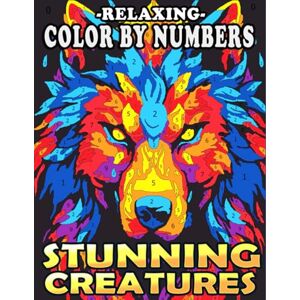 Ann, Lily Relaxing Color by Numbers Stunning Creatures: An Adult Coloring Book for Relaxation, Color Quest to Unveil Dazzling Animals, and Explore Your Artistic ... Vibrant Hues (Color By Number Coloring Books) Ann, Lily Relaxing Color by Numbers Stunning Creatures: An Adult Coloring Book for Relaxation, Color Quest to Unveil Dazzling Animals, and Explore Your Artistic ... Vibrant Hues (Color By Number Coloring Books)