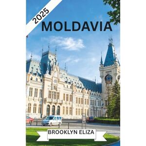 Eliza, Brooklyn Moldavia Guida di viaggio 2025: Tesori nascosti, strade del vino, tesori culturali e consigli di viaggio degli esperti per il 2025 Eliza, Brooklyn Moldavia Guida di viaggio 2025: Tesori nascosti, strade del vino, tesori culturali e consigli di viaggio degli esperti per il 2025