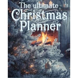 Land, Thea The Complete 200 Page Christmas Planner: Your All-in-One Festive Holiday Organizer for Busy families and Event enthusiasts with gift, meal, and budget trackers Land, Thea The Complete 200 Page Christmas Planner: Your All-in-One Festive Holiday Organizer for Busy families and Event enthusiasts with gift, meal, and budget trackers