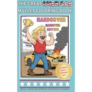 Christopher, James THE GREAT AMERICAN MULLET COLORING BOOK: 40+ Hilarious Retro Mullets for Adults • Funny White Elephant Gag Gift Coloring Book (White Elephant Gag Gift Series) Christopher, James THE GREAT AMERICAN MULLET COLORING BOOK: 40+ Hilarious Retro Mullets for Adults • Funny White Elephant Gag Gift Coloring Book (White Elephant Gag Gift Series)