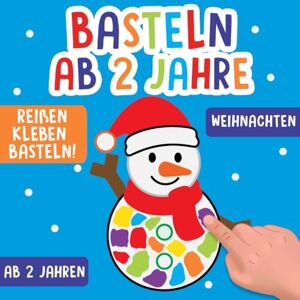 Lander, Susanne Basteln ab 2 Jahre: Mein erstes Weihnachten Bastelbuch Reißen, Kleben, Basteln & Staunen! Großes Bastelset mit vielen liebevollen Bastelvorlagen zum Weihnachtsbasteln und Adventsbasteln Lander, Susanne Basteln ab 2 Jahre: Mein erstes Weihnachten Bastelbuch Reißen, Kleben, Basteln & Staunen! Großes Bastelset mit vielen liebevollen Bastelvorlagen zum Weihnachtsbasteln und Adventsbasteln