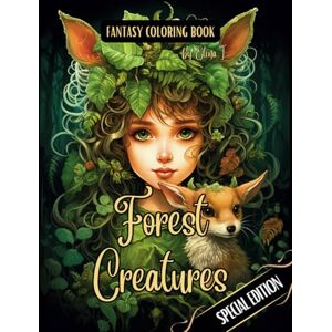 I., Elina Fantasy Coloring Book Forest Creatures Special Edition: Black Line and Grayscale Images of Forest Wildlife and Whimsical Creatures (The enchanting world of faires and the magical forest) I., Elina Fantasy Coloring Book Forest Creatures Special Edition: Black Line and Grayscale Images of Forest Wildlife and Whimsical Creatures (The enchanting world of faires and the magical forest)