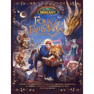Garth Nix World of Warcraft: Folk & Fairy Tales of Azeroth Garth Nix World of Warcraft: Folk & Fairy Tales of Azeroth