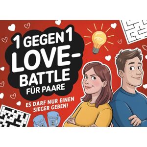 Siegen, Wilma 1 gegen 1 Love Battle für Paare: Das Duellbuch für lustige Date Nights & Spieleabende – Perfektes Geschenk für sie & ihn zum Valentinstag, Jahrestag, Hochzeit Siegen, Wilma 1 gegen 1 Love Battle für Paare: Das Duellbuch für lustige Date Nights & Spieleabende – Perfektes Geschenk für sie & ihn zum Valentinstag, Jahrestag, Hochzeit